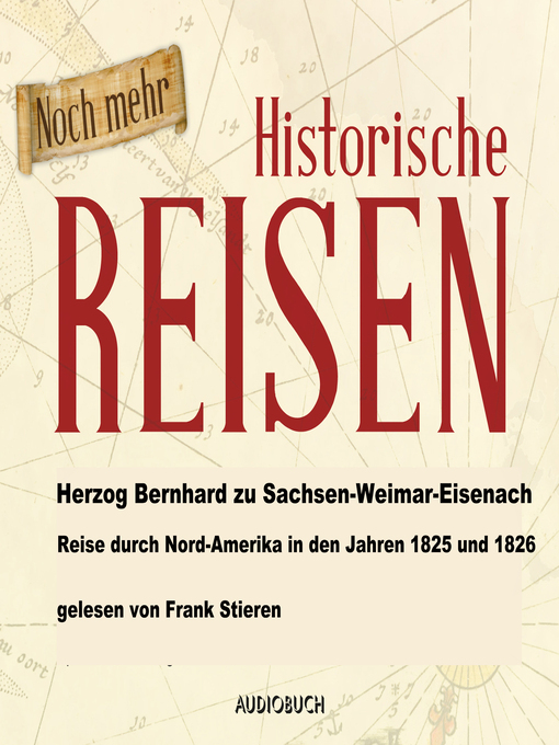 Title details for Reise durch Nordamerika in den Jahren 1825 und 1826 by Herzog Bernhard zu Sachsen-Weimar-Eisenach - Available